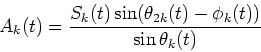 \begin{displaymath}B_k(t)=\frac{S_k(t)\sin(\phi_k(t)-\theta_{1k}(t))}{\sin\theta_k(t)},
\end{displaymath}