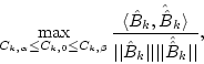 \begin{displaymath}\mathop{\max}_{C_{k,\alpha} \leq C_{k,0} \leq C_{k,\beta}}
\...
...\vert\vert \vert\vert\hat{\hat{B}}_k\vert\vert}, \nonumber \\
\end{displaymath}