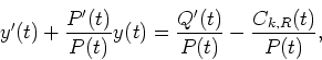 \begin{displaymath}y'(t)+\frac{P'(t)}{P(t)}y(t)=\frac{Q'(t)}{P(t)}-\frac{C_{k,R}(t)}{P(t)},
\end{displaymath}